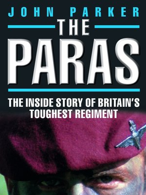 The Paras--The Inside Story of Britain's Toughest Regiment - ebook